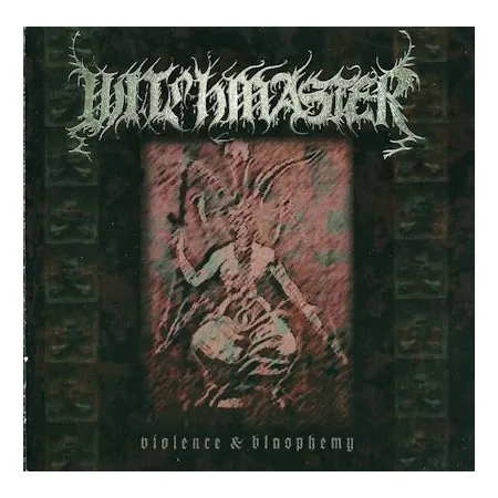 Witchmaster- Violecne and Blasphemy